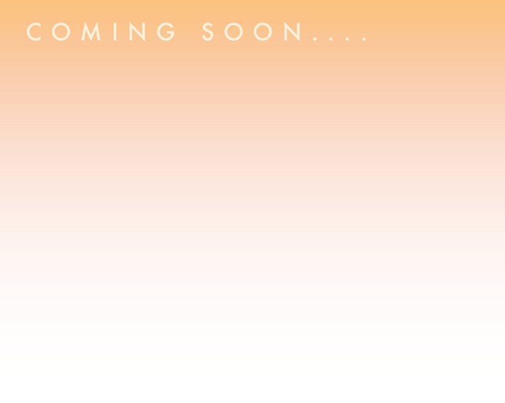 COMING SOON...