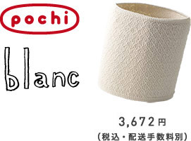 pochi blanc