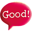 Good!