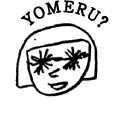 YOMERU?